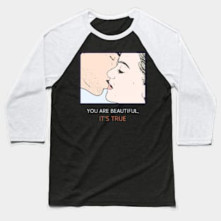 Pop Design- You are beautiful Baseball T-Shirt